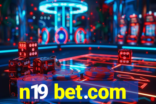 n19 bet.com